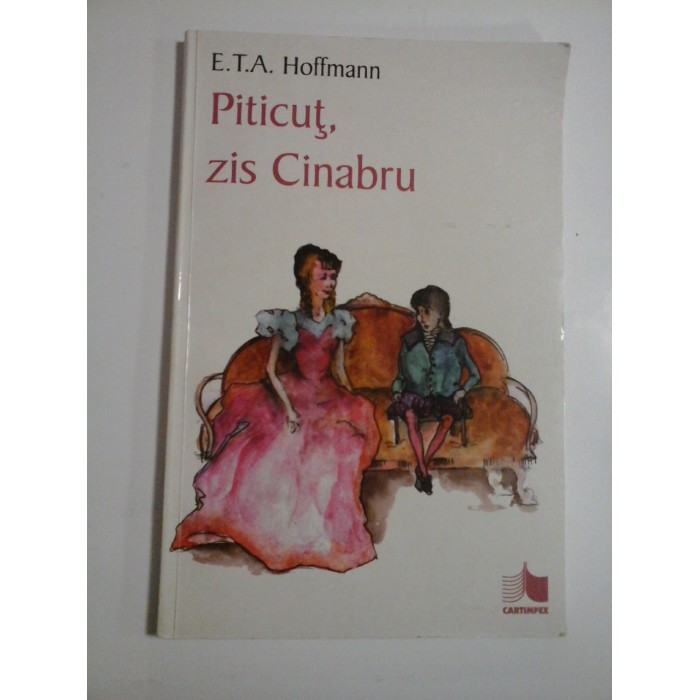 Piticut, zis Cinabru (o poveste) - E. T. A. Hoffmann Piticut, zis Cinabru (o poveste) - E. T. A. Hoffmann